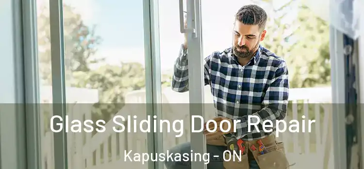 Glass Sliding Door Repair Kapuskasing - ON