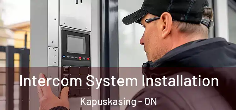 Intercom System Installation Kapuskasing - ON