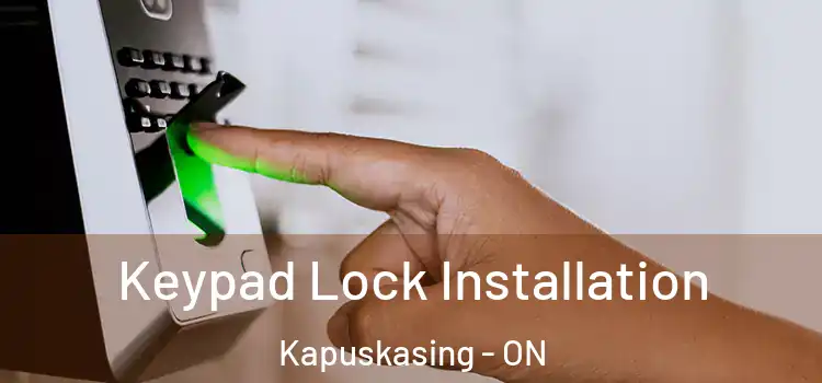  Keypad Lock Installation Kapuskasing - ON