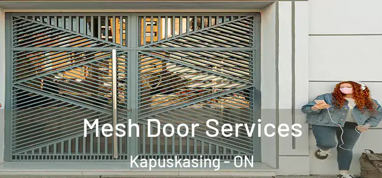 Mesh Door Services Kapuskasing - ON