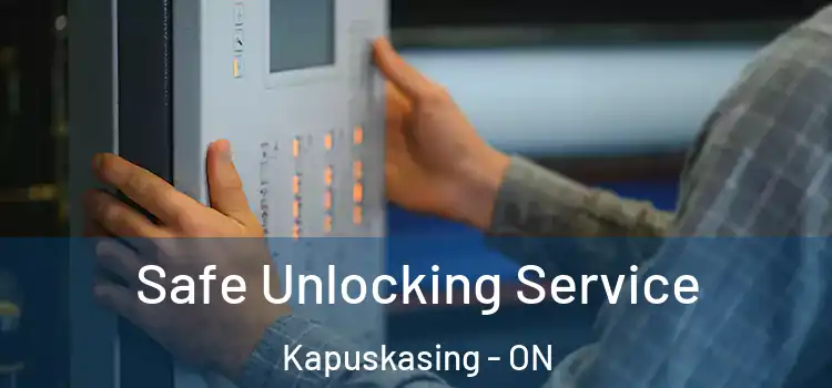 Safe Unlocking Service Kapuskasing - ON