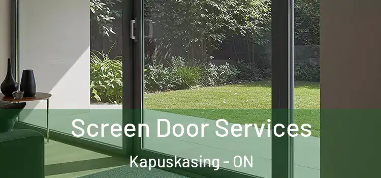 Screen Door Services Kapuskasing - ON