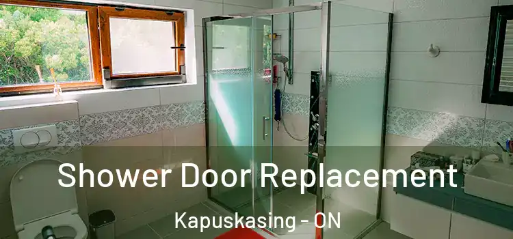 Shower Door Replacement Kapuskasing - ON